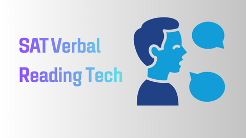 SAT Verbal: Reading Tech